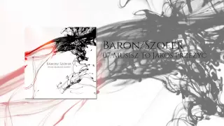 07. Baron / Szofer - Musisz To Jakoś Przeżyć