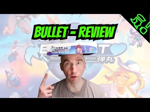 Review LoG #5 - Bullet Gameplay and Review