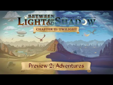 Between Light & Shadow. Chapter 2 - Twilight. Preview 2: Adventures.