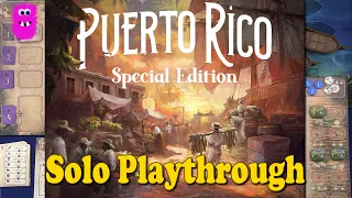 Puerto Rico 1897: Special Edition, Solo Playthrough with Puertoma