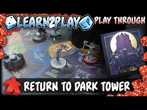 Learn to Play Presents: Return to Dark Tower Play Through