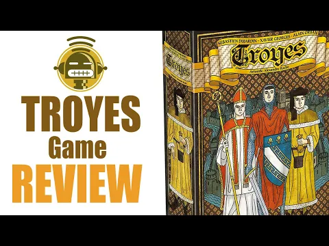 Troyes board game REVIEW with Boris