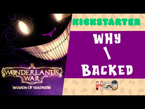 Why I backed Wonderland's War Shards of Madness Expansion + Reprint - Kickstarter