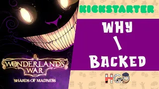 Why I backed Wonderland's War Shards of Madness Expansion + Reprint - Kickstarter