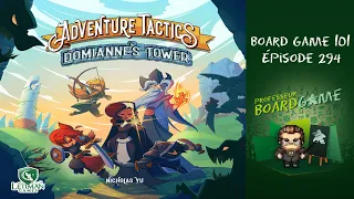 Board Game 101 (EP294) Adventure Tactics: Domianne's Tower - Règles et critique