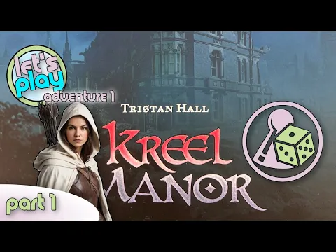 Let's play Kreel Manor - Adventure 1 - Part 1