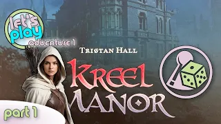 Let's play Kreel Manor - Adventure 1 - Part 1