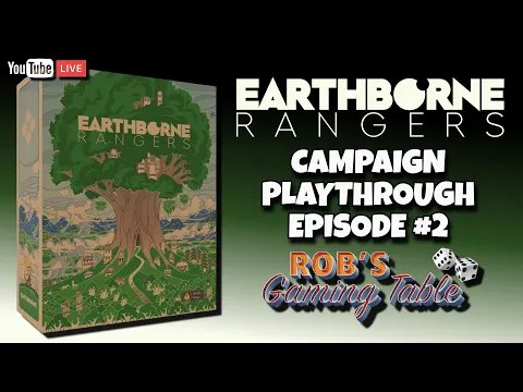 Earthborne Rangers Campaign Playthrough Episode 2