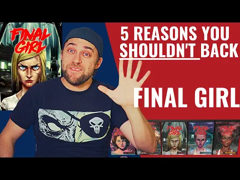 5 Reasons you SHOULDN'T back : Final Girl
