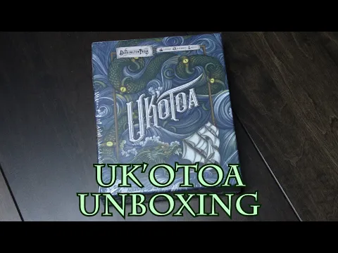 Uk'otoa Unboxing