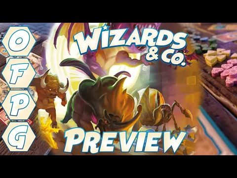 OFPG - Wizards & Co. Preview (Wizards and Dungeons and Dragons, Oh My!)