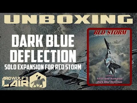 Unboxing Dark Blue Defection (a Solo Expansion for GMT's Red Storm)