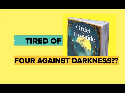 Order of Eventide--an alternative to Four Against Darkness