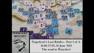 Napoleon's Last Battles [Decision Games] - Campaign - Part 1 of 4: 14:00-17:59, 16 June 1815 - Quatre Bras, Ligny, and the road to Waterloo!