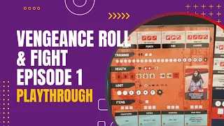 Vengeance Roll & Fight Episode 1 Board Game Solo Playthrough #2 | Danicha