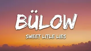 bülow – Sweet Little Lies (Lyrics)