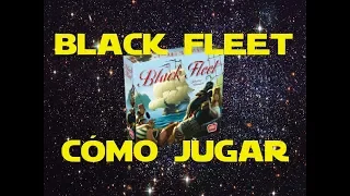 Black Fleet: Cómo Jugar/Tutorial