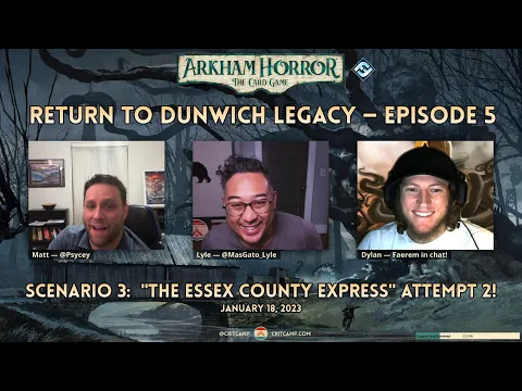 Arkham Horror LCG: Dunwich Legacy Campaign Scenario 3 Attempt #2 "The Essex County Express"
