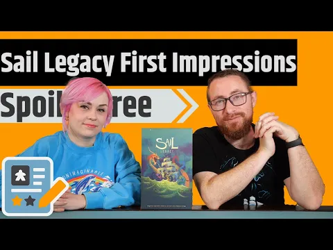 Sail Legacy First Impressions - Spoiler Free Thoughts After 9 Games