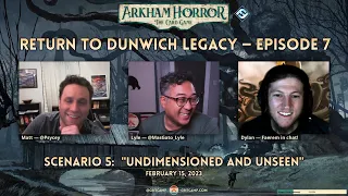 Arkham Horror LCG: Dunwich Legacy Campaign Scenario 5 "Undimensioned & Unseen"