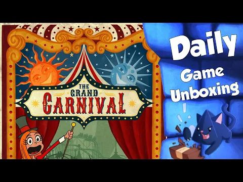 The Grand Carnival - Daily Game Unboxing