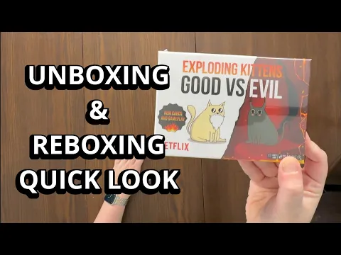Exploding Kittens Good vs Evil - Card Game Unboxing & Reboxing - What's in the Box?