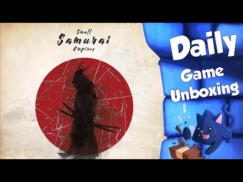 Small Samurai Empires - Daily Game Unboxing