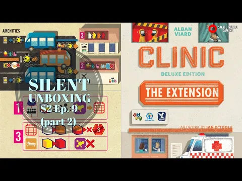 Silent Unboxing Season 2 Ep. 9 (Part 2) -- Clinic (Deluxe Edition): Extensions