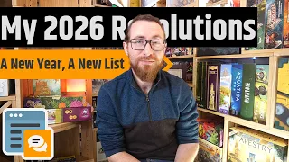 2026 New Years Resolutions - Board Games, Health, Social Media & More!!