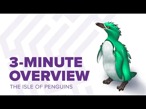 A quick overview of The Isle of Penguins