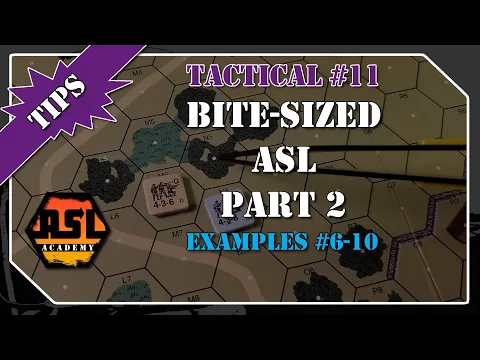 Advanced Squad Leader Tactical Tip #11 - Oft Overlooked ASL Rules - Part 2