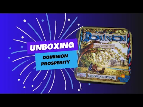 Unboxing Dominion Prosperity 2nd ed
