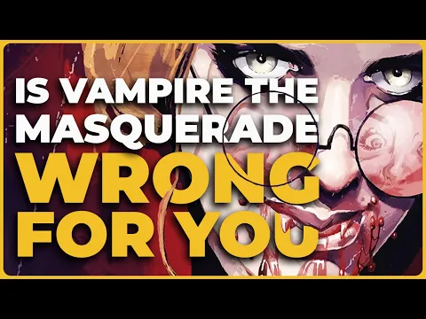 Reviewing Vampire the Masquerade Chapters | Right For You / Wrong For You