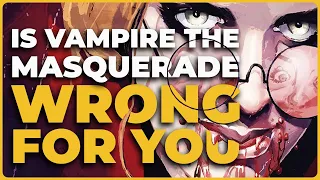 Reviewing Vampire the Masquerade Chapters | Right For You / Wrong For You
