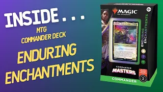 Inside…Commander Masters Deck: ENDURING ENCHANTMENTS (4K60fps)
