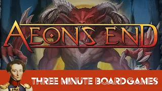 Aeons End in about 3 minutes (1st ed)