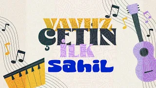 Yavuz Çetin - Sahil (Official Audio Video)