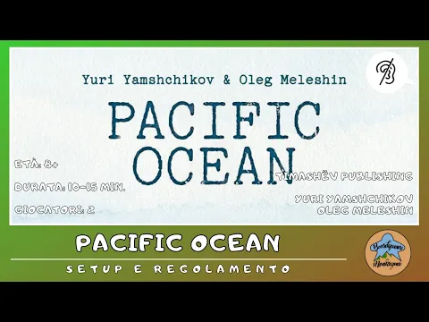 Pacific Ocean - setup e regolamento in italiano (tutorial) [SUB ITA]