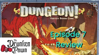 Drunken Pawn - Ep. 7 - Dungeon! Remastered - Board Game Review