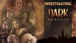 The Dark Quarter - Investigating the Gritty Adventure