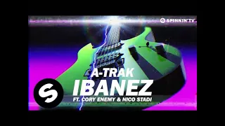 A-Trak - Ibanez ft. Cory Enemy & Nico Stadi (Main Mix)
