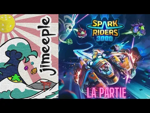 Spark Riders 3000 [FR] : La partie !