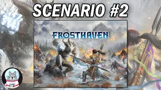 Frosthaven - Scenario #2 Playthrough