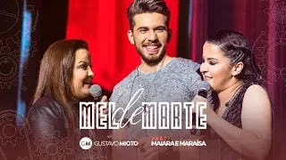 Gustavo Mioto - Mel de Marte Part.  Maiara e Maraisa