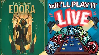 Druids of Edora - We'll Play It Live!