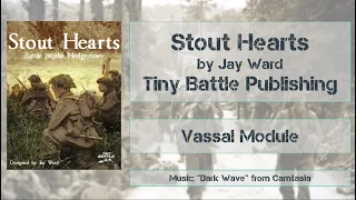 Stout Hearts Vassal Module