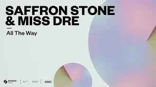 Saffron Stone & MISS DRE - All The Way (Official Audio)