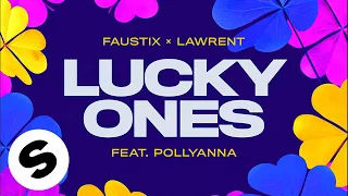 Faustix x Lawrent - Lucky Ones (feat. PollyAnna) [Official Audio]