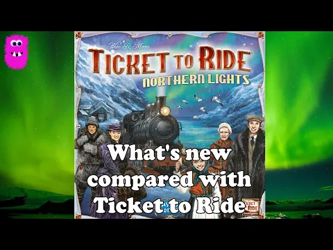 Ticket to Ride: Northern Lights, What's new compared with Ticket to Ride