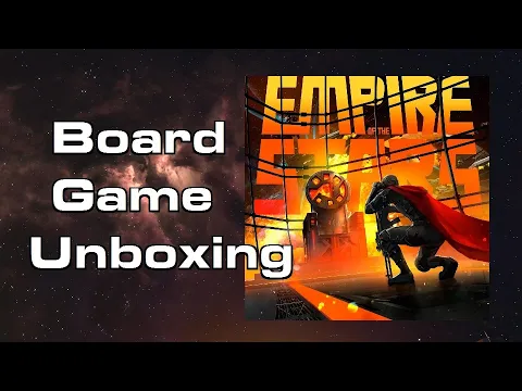 Unboxing Empire of the Stars Board Game
